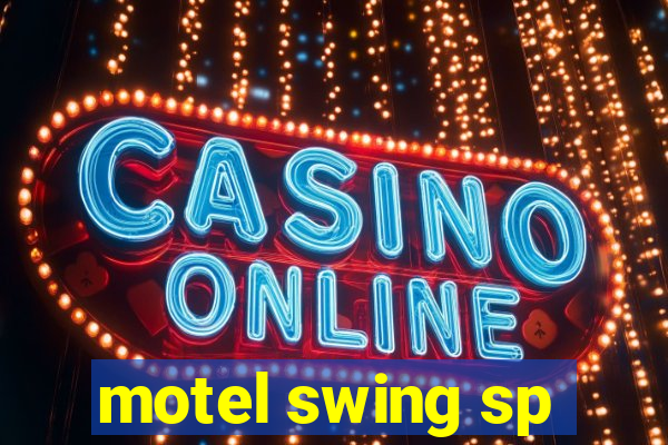 motel swing sp